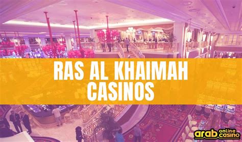 ras al khaimah casino|live casino dubai.